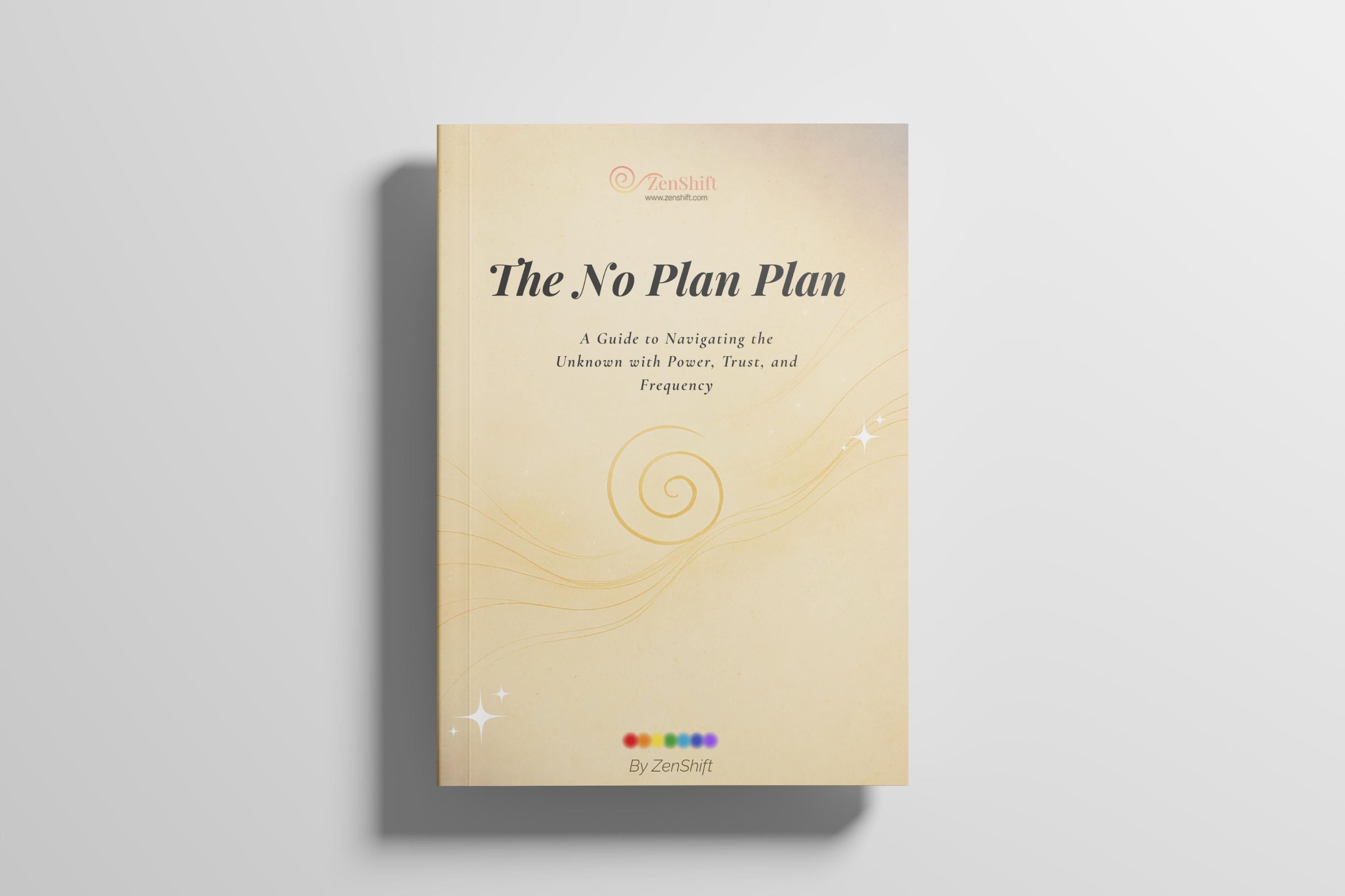 The ZenShift No Plan Plan